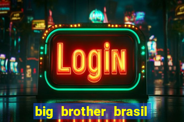 big brother brasil 777 plataforma